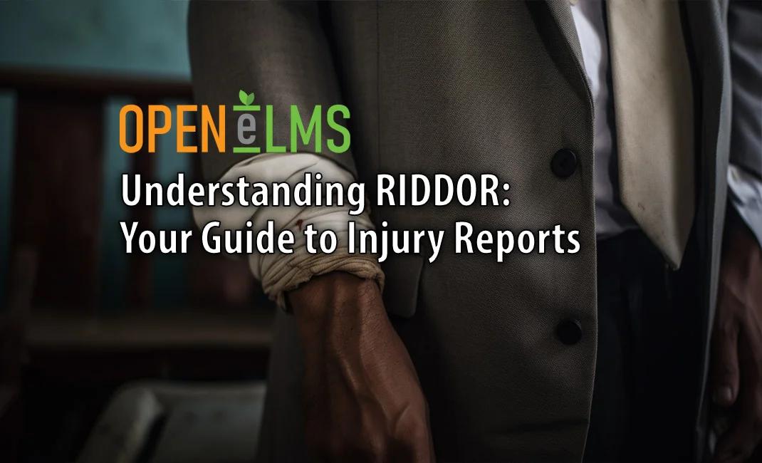 Understanding RIDDOR: Your Guide to Injury Reports