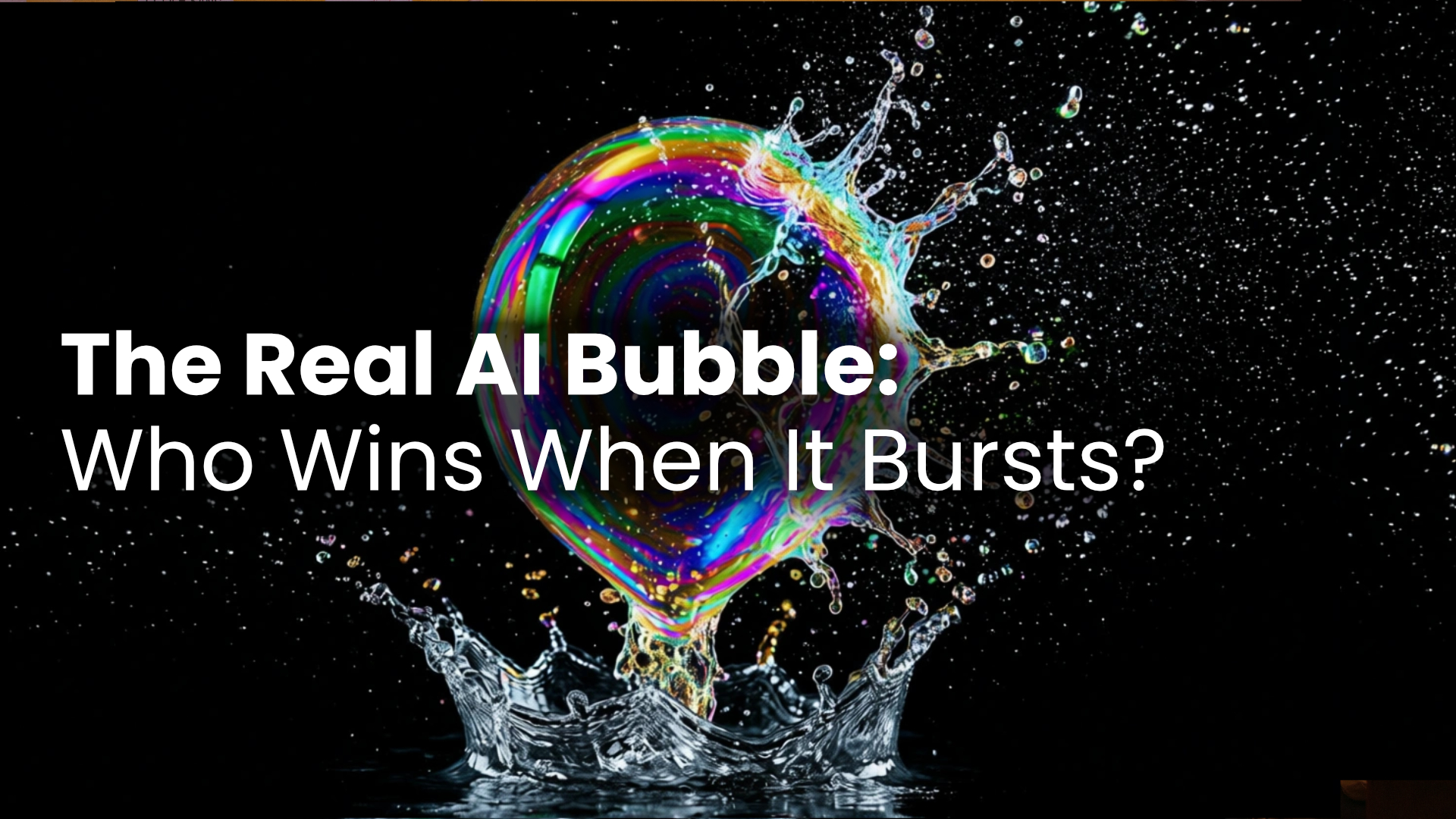 The AI Bubble Is Real: What Happens When It Bursts and Who Wins Afterwards