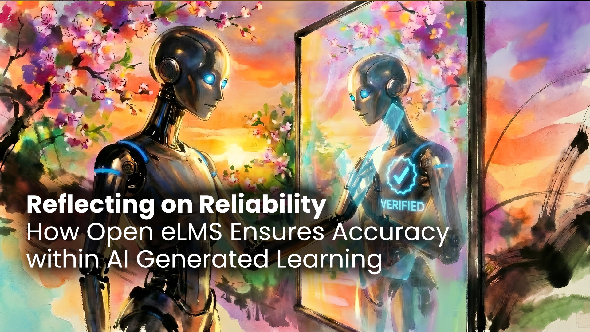Reflecting on Reliability: How Open eLMS Ensures Accuracy in AI-Generated Learning
