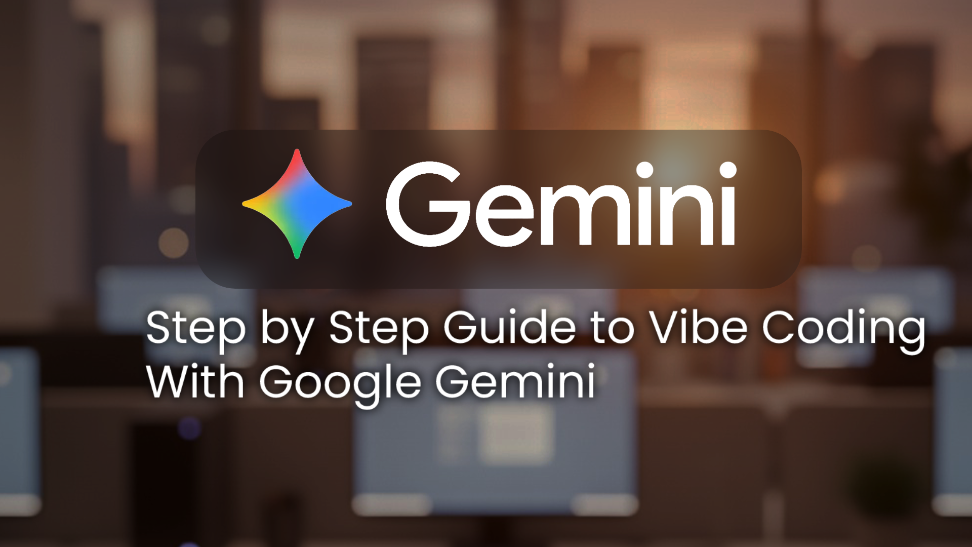 Step by Step Guide to Vibe Coding With Google Gemini: AI in Training