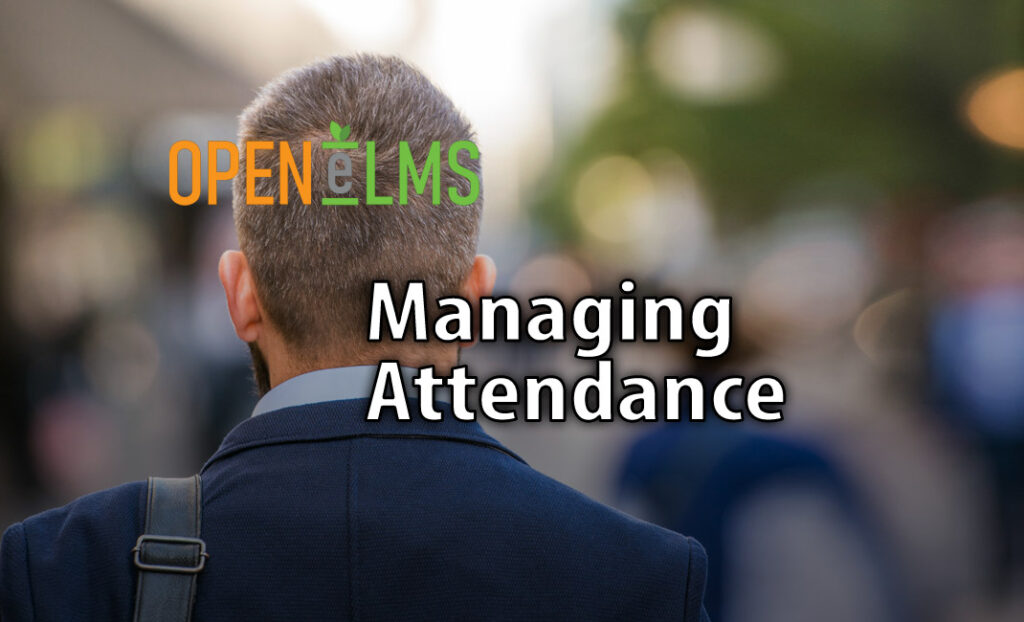 Managing Attendance