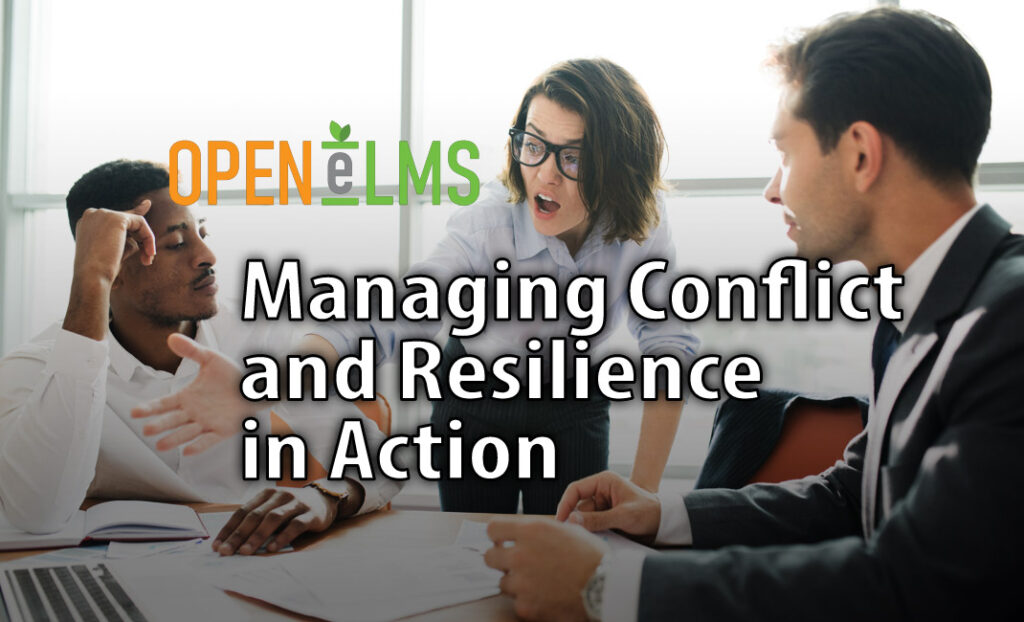 Managing Conflict and Resilience In Action