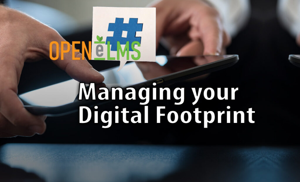 Managing your Digital Footprint