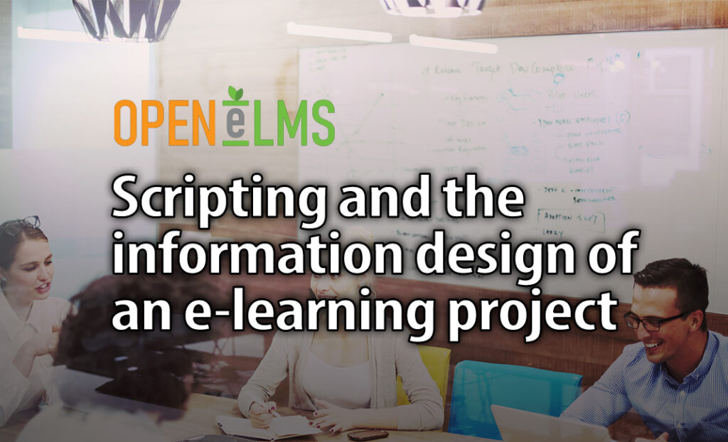 Open eLMS Creator Session 2 Scripting and the information design of an e-learning project