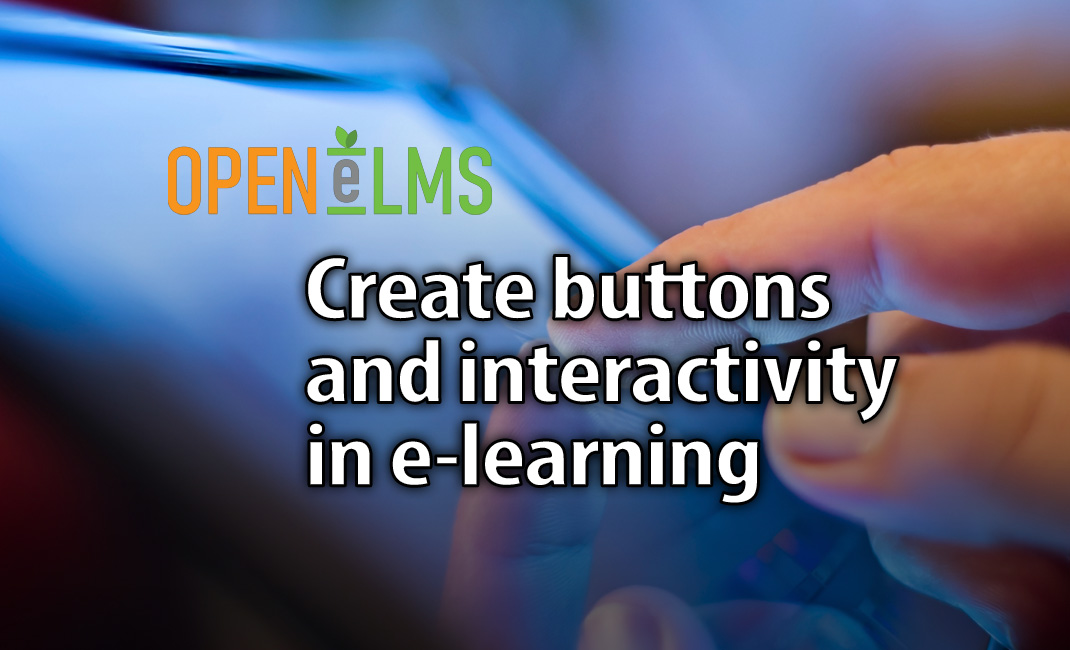 Open eLMS Creator Session 5 Create buttons and interactivity in e-learning