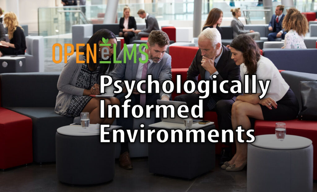 Psychologically Informed Environments