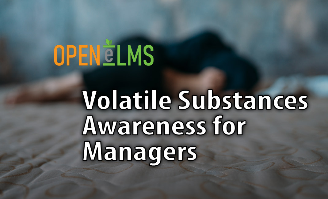 Volatile Substances Awareness for Managers
