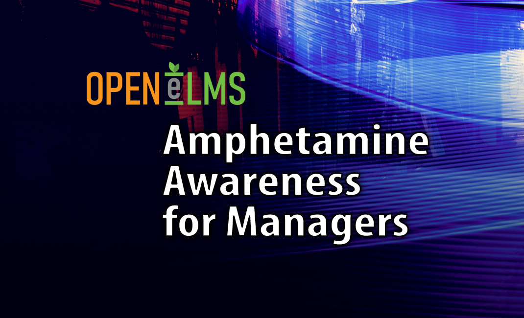 Amphetamine Awareness for Managers
