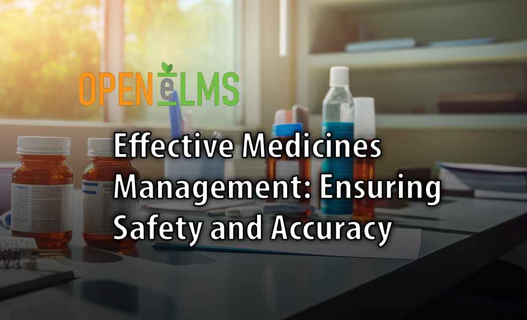 Effective Medicines Management: Ensuring Safety and Accuracy