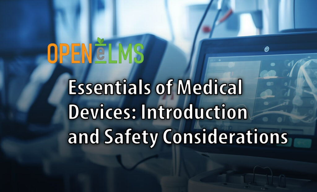 Essentials of Medical Devices: Introduction and Safety Considerations