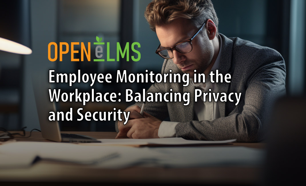 Employee Monitoring in the Workplace: Balancing Privacy and Security