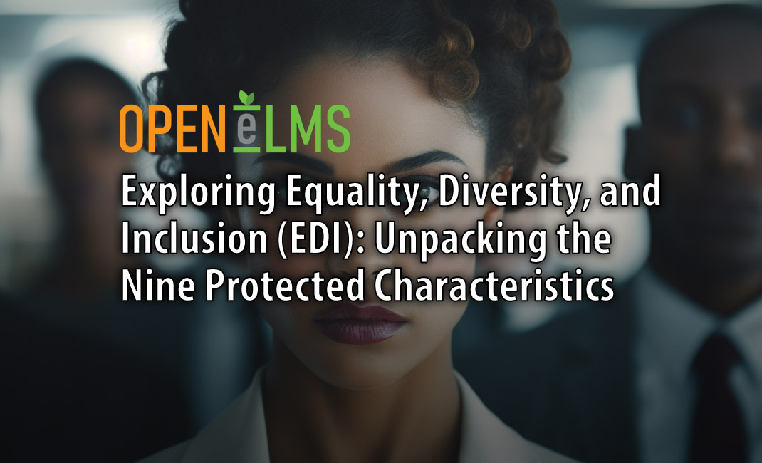 Exploring Equality, Diversity, and Inclusion (EDI): Unpacking the Nine Protected Characteristics