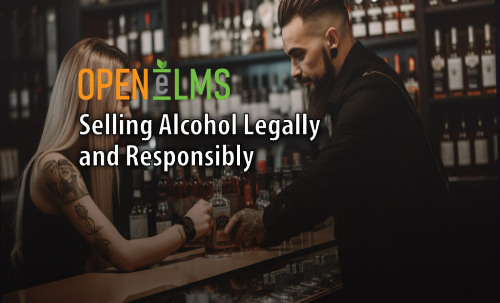 Selling Alcohol Legally and Responsibly