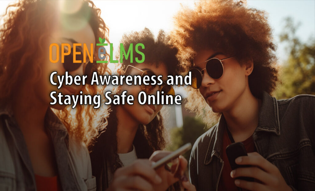 Cyber Awareness and Staying Safe Online