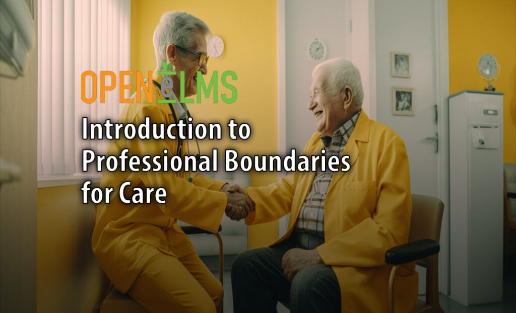 Introduction to Professional Boundaries for Care