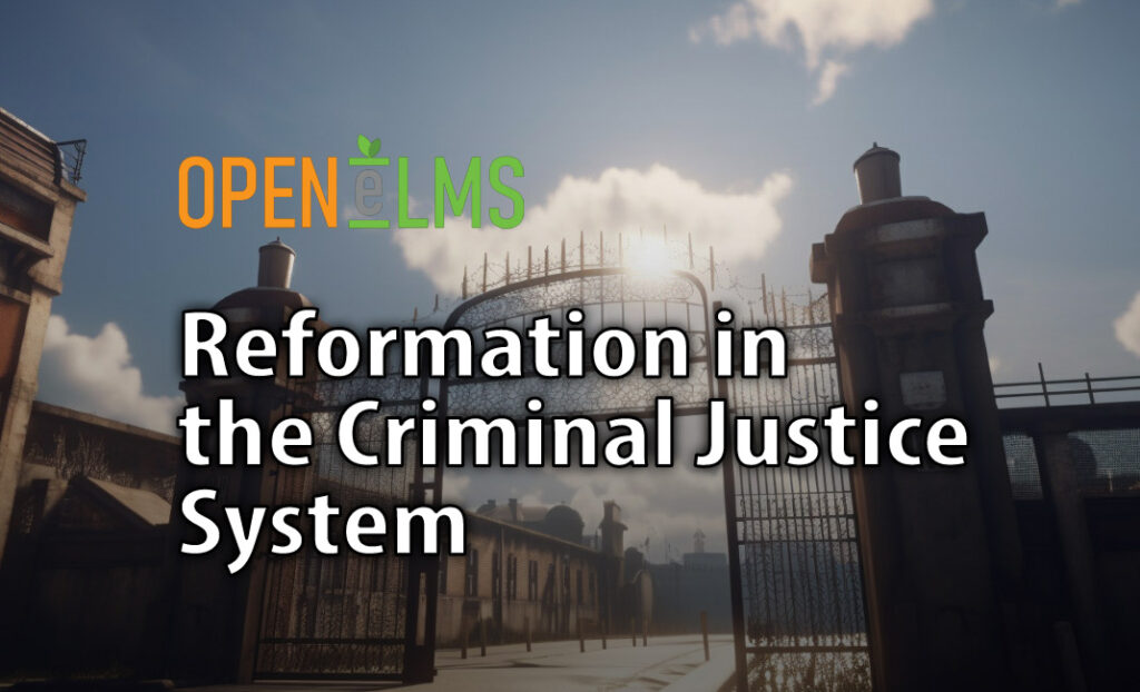 Reformation in the Criminal Justice System