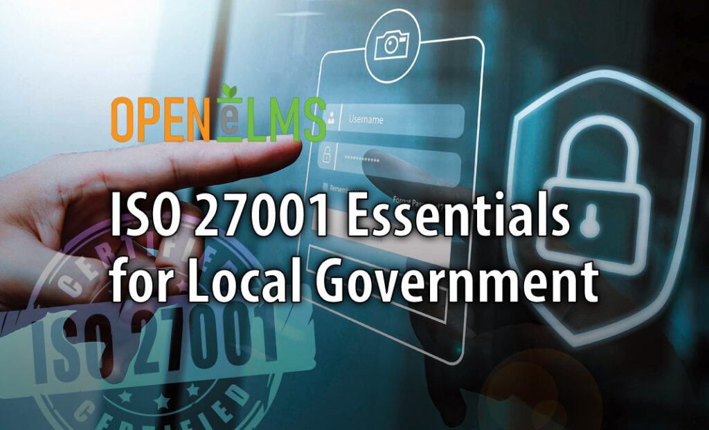 ISO 27001 Essentials for Local Government