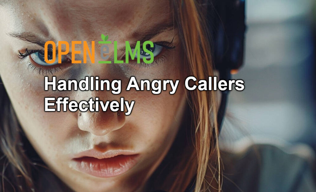 Handling Angry Callers Effectively