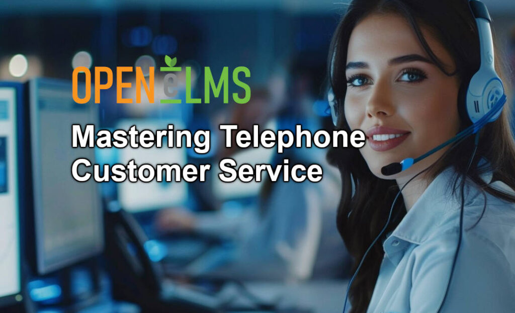 Mastering Telephone Customer Service