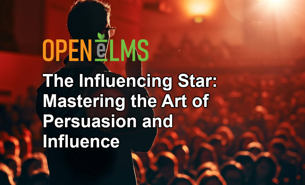 The Influencing Star Mastering the Art of Persuasion and Influence