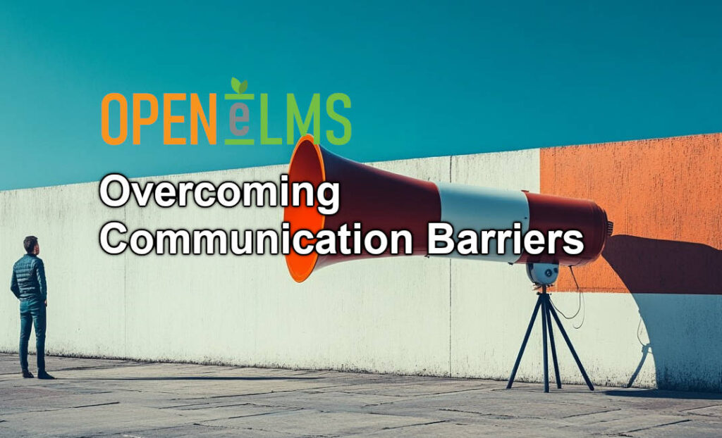 Overcoming Communication Barriers