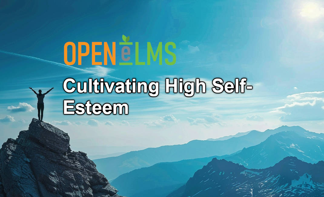 Cultivating High Self-Esteem