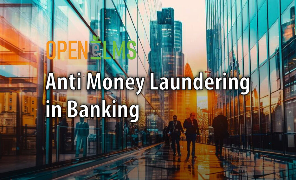 Anti Money Laundering in Banking